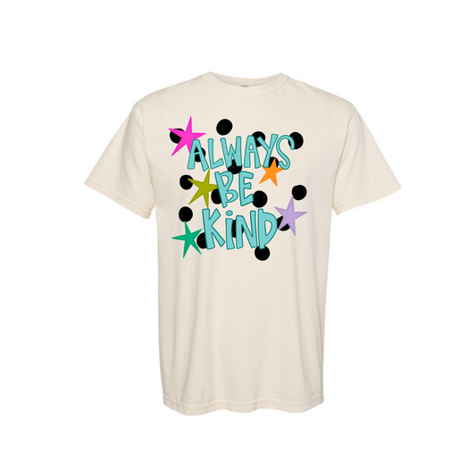 Always Be Kind Comfort Colors T-Shirt