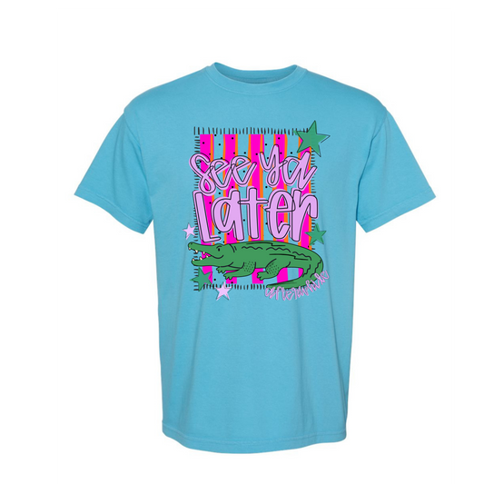 Later Gator Comfort Colors T-Shirt